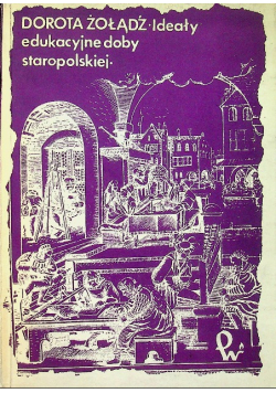 Ideały edukacyjne doby staropolskiej