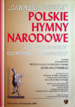 Carmina Patria Polskie hymny narodowe od Bogurodzicy do hymnu Solidarności