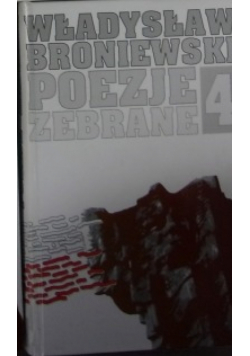 Broniewski Poezje zebrane tom 4