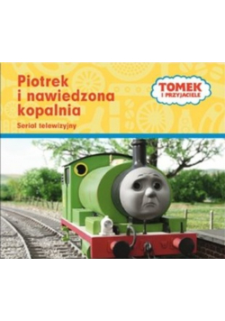 Piotrek i nawiedzona kopalnia