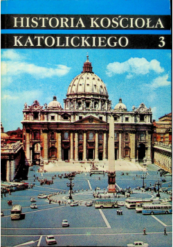 Historia Kościoła katolickiego tom 3
