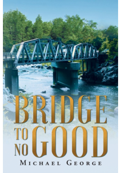 Bridge To No Good