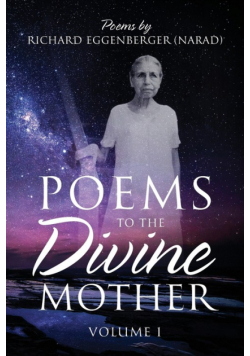 Poems to the Divine Mother Volume I
