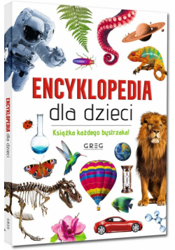 Encyklopedia dla dzieci. Książka każdego bystrzaka