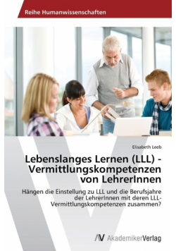 Lebenslanges Lernen (LLL) - Vermittlungskompetenzen von LehrerInnen