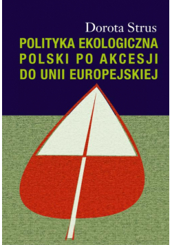 Polityka ekologiczna Polski po akcesji do Unii Europejskiej