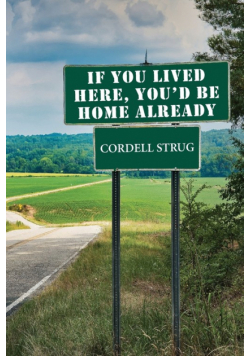 If You Lived Here, You'd Be Home Already