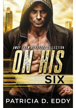 On His Six
