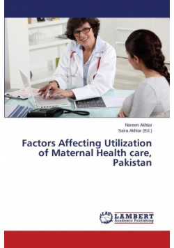 Factors Affecting Utilization of Maternal Health care, Pakistan