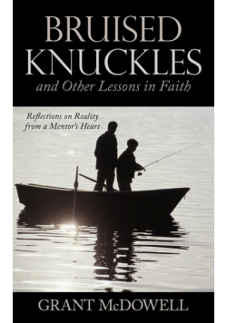 Bruised Knuckles and Other Lessons in Faith