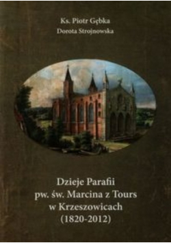 Dzieje Parafii pw św Marcina z Tours w