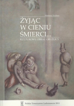 Żyjąc w cieniu śmierci