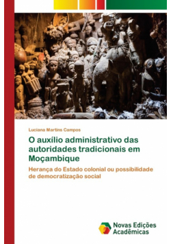 O auxílio administrativo das autoridades tradicionais em Moçambique