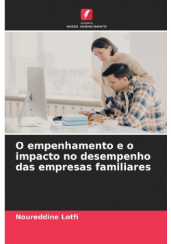 O empenhamento e o impacto no desempenho das empresas familiares