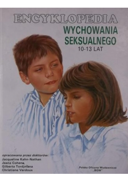 Encyklopedia wychowania seksualnego 10-13 lat