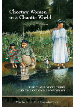 Choctaw Women in a Chaotic World