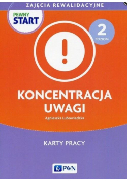 Pewny Start Zajęcia rewalidacyjne.Koncentracja...