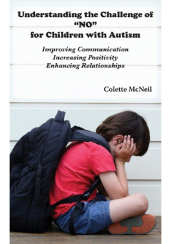 Understanding the Challenge of "NO" for Children with Autism