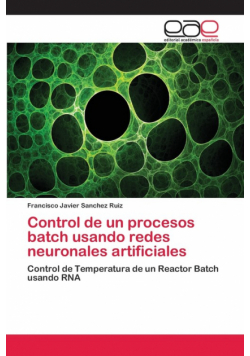 Control de un procesos batch usando redes neuronales artificiales