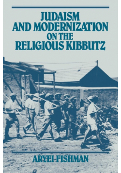 Judaism and Modernization on the Religious Kibbutz