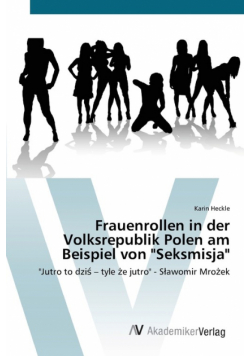 Frauenrollen in der Volksrepublik Polen am Beispiel von "Seksmisja"