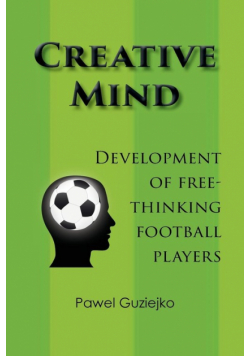 Creative Mind. Development of Free-Thinking Football Players