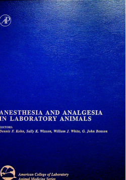 Anesthesia and Analgesia in Laboratory Animals