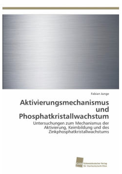 Aktivierungsmechanismus und Phosphatkristallwachstum