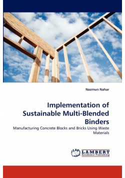Implementation of Sustainable Multi-Blended Binders