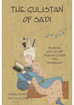 The Gulistan (Rose Garden) of Sa'di