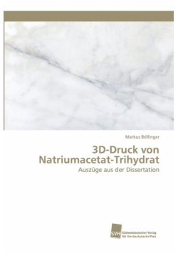 3D-Druck von Natriumacetat-Trihydrat