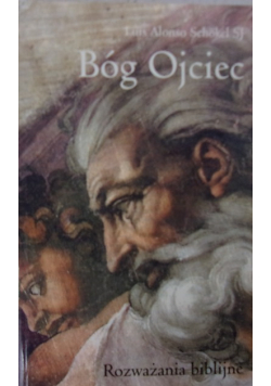 Bóg Ojciec. Rozważania biblijne