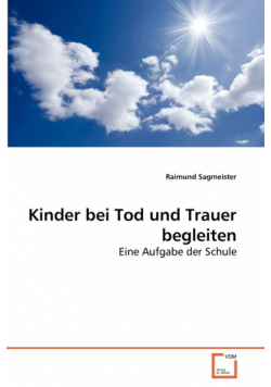 Kinder bei Tod und Trauer begleiten