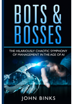 Bots & Bosses