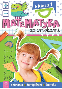 Matematyka ze smokami. Klasa 1. Działania