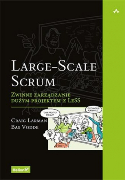 Large - Scale Scrum Zwinne zarządzanie dużym projektem z LeSS