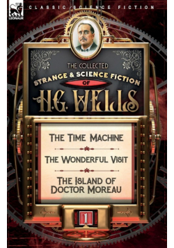 The Collected Strange & Science Fiction of H. G. Wells