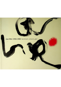 Joan Miro 1956 - 1983 Sentiment emocio gest