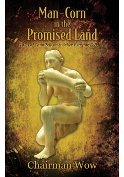 Man-Corn in the Promised Land