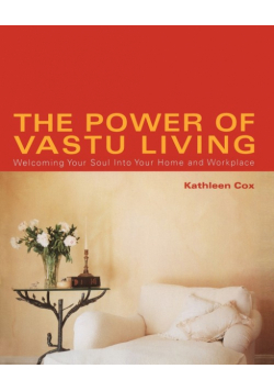 The Power of Vastu Living