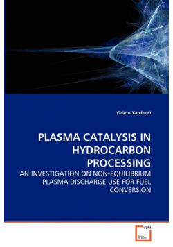 Plasma Catalysis In Hydrocarbon Processing