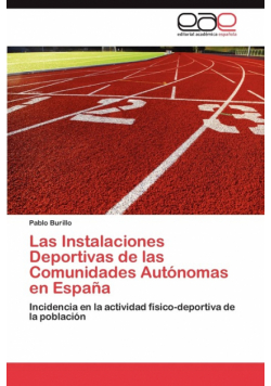 Las Instalaciones Deportivas de Las Comunidades Autonomas En Espana