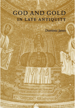 God and Gold in Late Antiquity