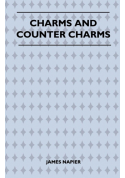 Charms and Counter Charms (Folklore History Series)