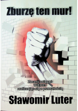 Zburzę ten mur