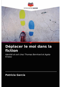 Déplacer le moi dans la fiction