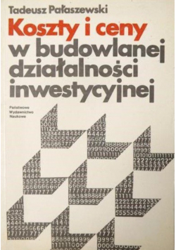 Koszty i ceny w budowlanej działalności inwestycyjnej