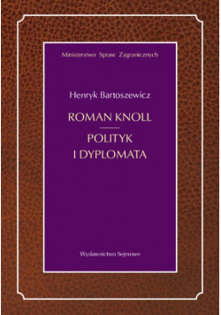 Roman Knoll Polityk i dyplomata