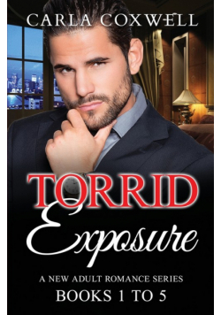 Torrid Exposure New Adult Romance Series - Books 1 to 5