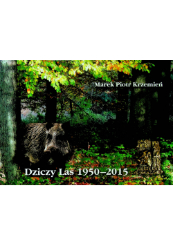 Dziczy las 1950 - 2015